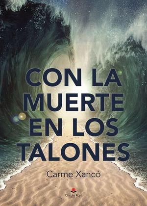 CON LA MUERTE EN LOS TALONES