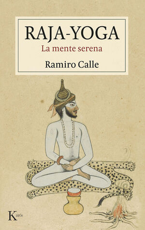 RAJA-YOGA. LA MENTE SERENA