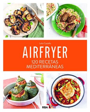 AIRFRYER. 120 RECETAS MEDITERRÁNEAS