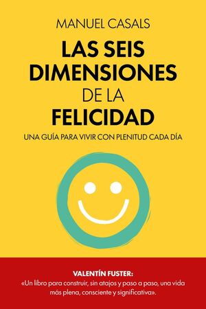 LAS SEIS DIMENSIONES DE LA FELICIDAD