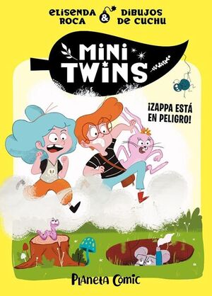 MINITWINS Nº 2. ¡ZAPPA CORRE PELIGRO!