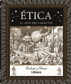 ETICA. EL ARTE DEL CARACTER