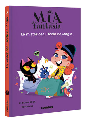 MIA FANTASIA 8. LA MISTERIOSA ESCOLA DE MÀGIA
