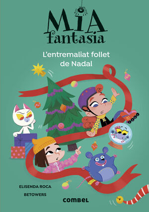MIA FANTASIA 9. L'ENTREMALIAT FOLLET DE NADAL