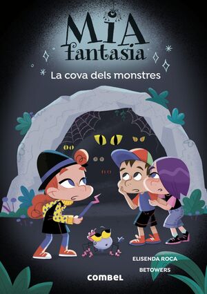 MIA FANTASIA. LA COVA DELS MONSTRES