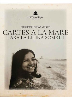 CARTES A LA MARE I ARA, LA LLUNA SOMRIU
