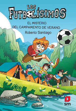 LOS FUTBOLÍSIMOS 27. EL MISTERIO DEL CAMPAMENTO DE VERANO