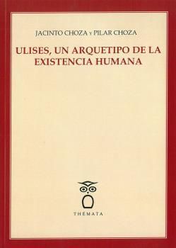 ULISES, UN ARQUETIPO DE LA EXISTENCIA HUMANA