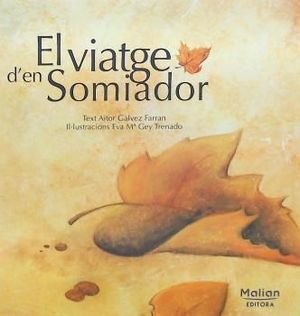 EL VIATGE D'EN SOMIADOR