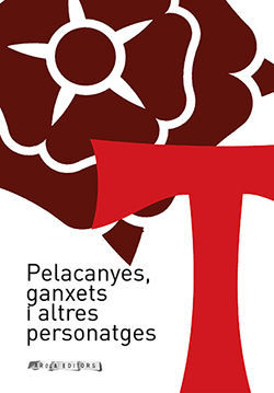 PELACANYES, GANXETS I ALTRES PERSONATGES