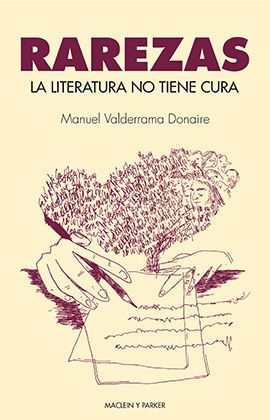 RAREZAS: LA LITERATURA NO TIENE CURA
