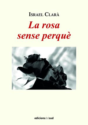 LA ROSA SENSE PERQUÈ