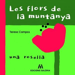 LES FLORS DE MUNTANYA. UNA ROSELLA