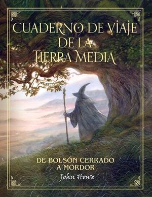 TOLKIEN. VIAJE POR LA TIERRA MEDIA