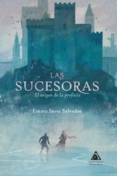 SUCESORAS, LAS. EL ORIGEN DE LA PROFECIA