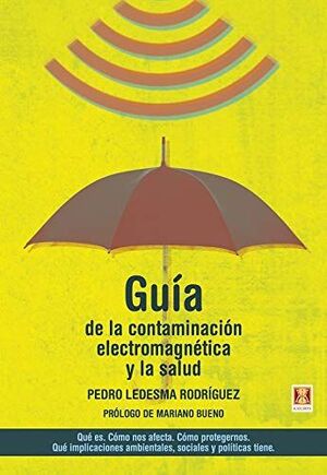 GUÍA DE LA CONTAMINACIÓN ELECTROMAGNÉTICA Y LA SALUD