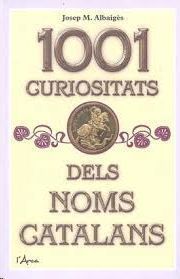 1001 CURIOSITATS DELS NOMS CATALANS
