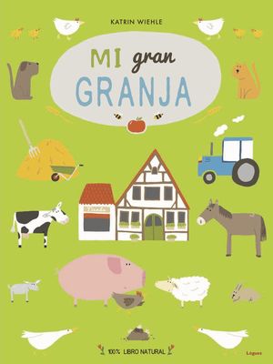 MI GRAN GRANJA (100% LIBRO NATURAL)