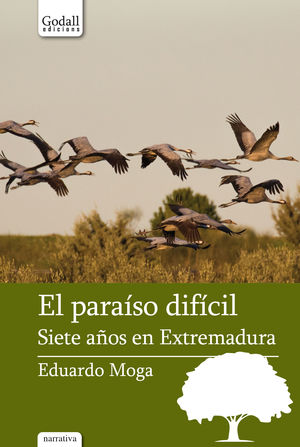 PARAÍSO DIFÍCIL, EL. SIETE AÑOS EN EXTREMADURA