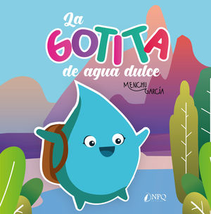 GOTITA DE AGUA DULCE
