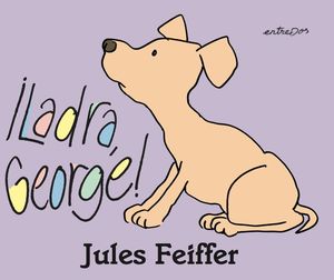 !LADRA, GEORGE!