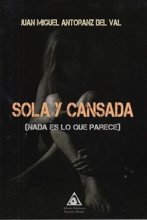 SOLA Y CANSADA