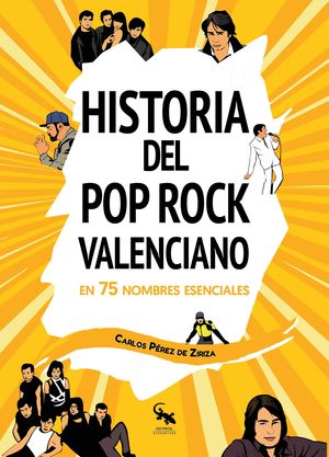HISTORIA DEL ROCK VALENCIANO EN 75 NOMBRES ESENCIALES