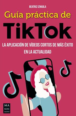 GUÍA PRACTICA DE TIKTOK