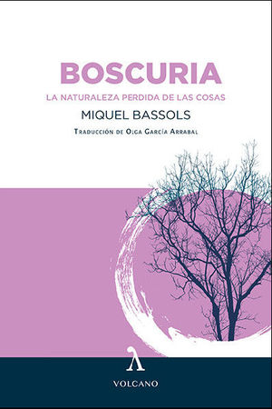 BOSCURIA. LA NATURALEZA PERDIDA DE LAS COSAS