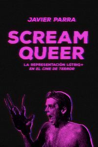 SCREAM QUEER. LA REPRESENTACION LGTBIQ EN EL CINE DE TERROR