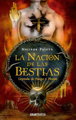 LA NACIÓN DE LAS BESTIAS 2. LEYENDA DE FUEGO Y PLOMO