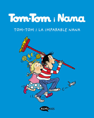 TOM-TOM I NANA 1.  TOM-TOM I LA IMPARABLE NANA
