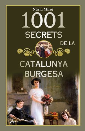 1001 SECRETS DE LA CATALUNYA BURGESA