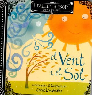 EL VENT I EL SOL. FABULES D'ISOP PER A PETITS