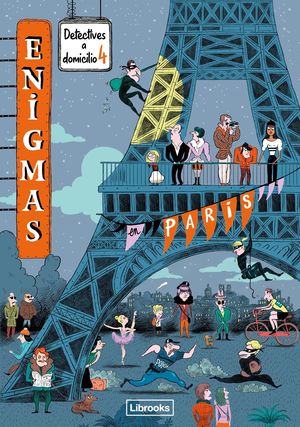 ENIGMAS 4. DETECTIVES A DOMICILIO. PARIS