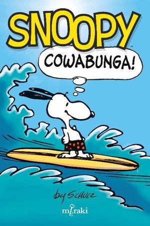 SNOOPY. COWABUNGA!