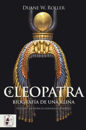 CLEOPATRA. BIOGRAFÍA DE UNA REINA