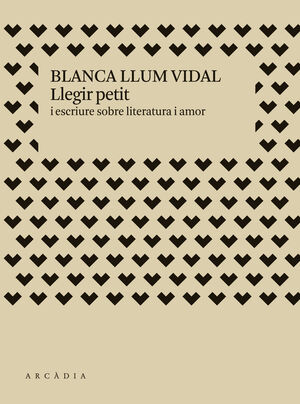 LLEGIR PETIT. I ESCRIURE SOBRE LITERATURA I AMOR