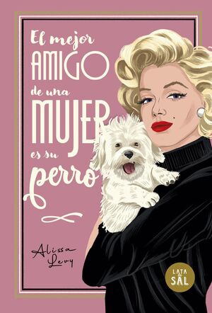 EL MEJOR AMIGO DE UNA MUJER ES SU PERRO