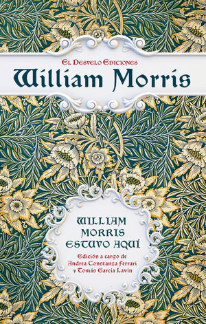 WILLIAM MORRIS ESTUVO AQUÍ