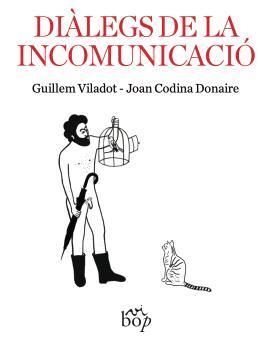 DIALEGS DE LA INCOMUNICACIO
