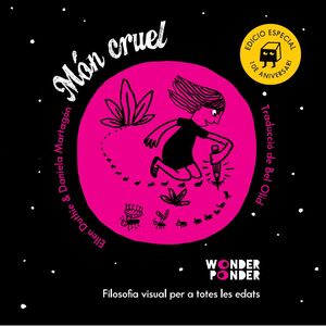 MÓN CRUEL. FILOSOFIA VISUAL PER A TOTES LES EDATS