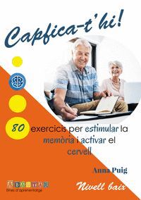 CAPFICA-T´HI! 80 EXERCICIS  PER ESTIMULAR LA MEMÒRIA. NIVELL BAIX