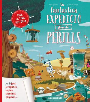 LA FANTÀSTICA EXPEDICIÓ PLENA DE PERILLS (AMB JOCS, JEROGLIFICS, REPTES...)