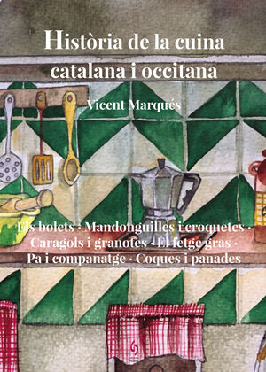 HISTÒRIA DE LA CUINA CATALANA I OCCITANA. VOLUM 8