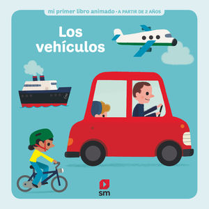 MI PRIMER LIBRO ANIMADO. LOS VEHICULOS
