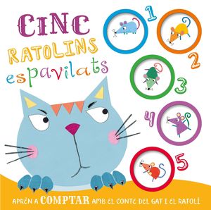 CINC RATOLINS ESPAVILATS. APREN A COMPTAR AMB EL CONTE DEL GAT I EL RATOLI