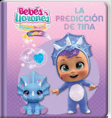 BEBES LLORONES. LA PREDICCION DE TINA
