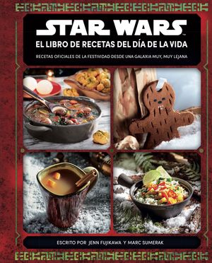 STAR WARS EL LIBRO DE RECETAS DEL DÍA DE LA VIDA