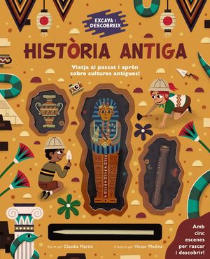 EXCAVA I DESCOBREIX: HISTÒRIA ANTIGA